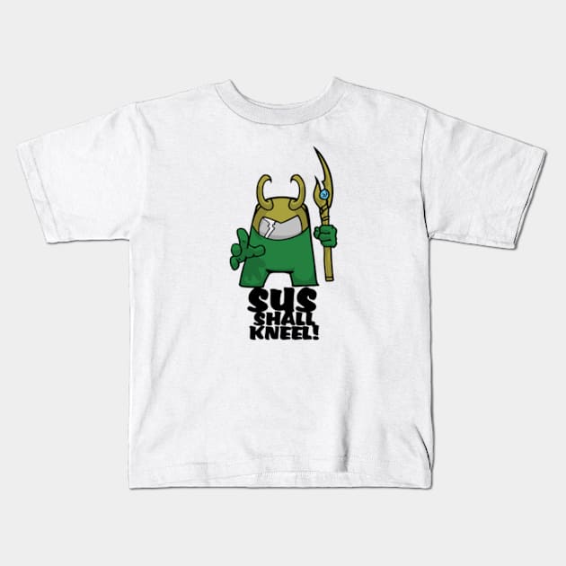 The Sus Shall Kneel Kids T-Shirt by Prototypeinks